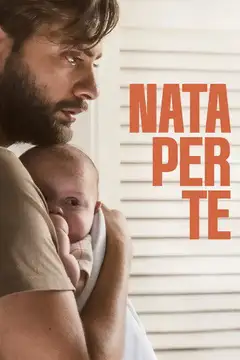 Nata per te veroTV Online • Pelicula Completa
