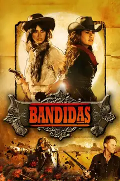 Bandidas veroTV Online • Pelicula Completa