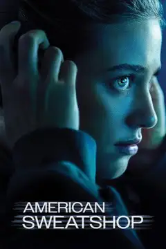 American Sweatshop veroTV Online • Pelicula Completa
