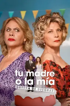 Tu madre o la mía: Guerra de suegras veroTV Online • Pelicula Completa