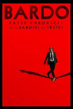 Bardo, falsa crónica de unas cuantas verdades veroTV Online • Pelicula Completa
