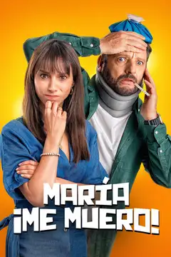 María, ¡Me muero! veroTV Online • Pelicula Completa