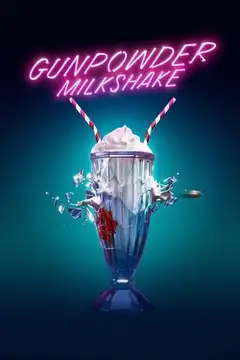 Gunpowder Milkshake (Cóctel explosivo) veroTV Online • Pelicula Completa