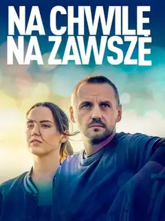 Na chwilę, na zawsze Online • Polski Lektor