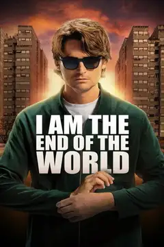 Io sono la fine del mondo veroTV Online • Pelicula Completa
