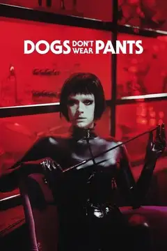 Los perros no llevan pantalones veroTV Online • Pelicula Completa