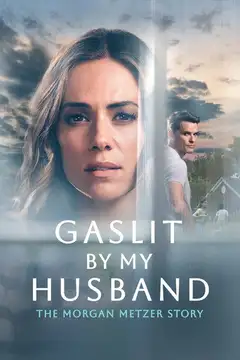 Gaslit by My Husband: The Morgan Metzer Story Online • Polski Lektor