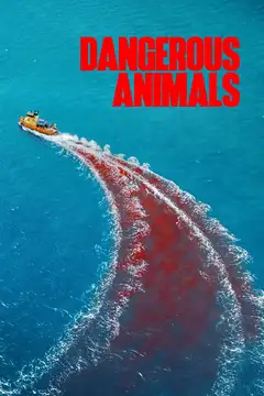 Dangerous Animals veroTV Online • Pelicula Completa