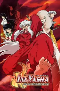 Inuyasha, la película 4: Fuego en la isla mística veroTV Online • Pelicula Completa