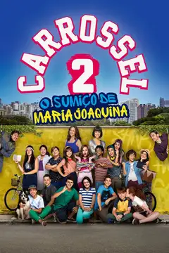 Carrossel 2: O Sumiço de Maria Joaquina veroTV Online • Pelicula Completa
