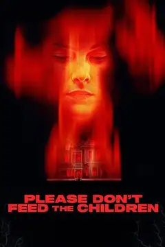 Please Don't Feed the Children veroTV Online • Pelicula Completa