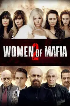 Mujeres de la mafia 2 veroTV Online • Pelicula Completa