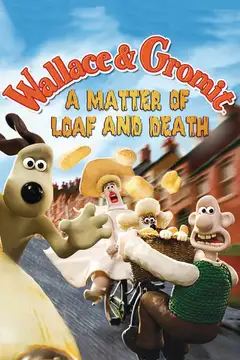 Wallace y Gromit: Un asunto de pan o muerte veroTV Online • Pelicula Completa