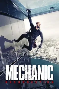 Mechanic: Resurrection veroTV Online • Pelicula Completa