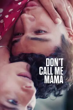 Don't Call Me Mama veroTV Online • Pelicula Completa