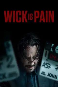 Wick Is Pain veroTV Online • Pelicula Completa