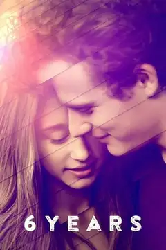 6 Years veroTV Online • Pelicula Completa