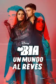 BIA: Un Mundo al Revés veroTV Online • Pelicula Completa