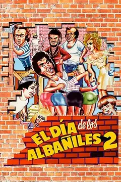 El Dia de los Albañiles 2 veroTV Online • Pelicula Completa