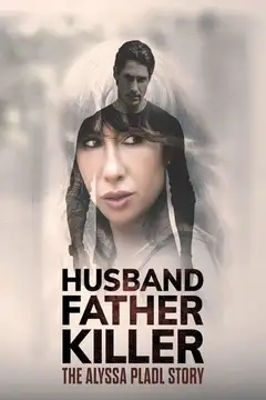 Husband Father Killer: The Alyssa Pladl Story veroTV Online • Pelicula Completa
