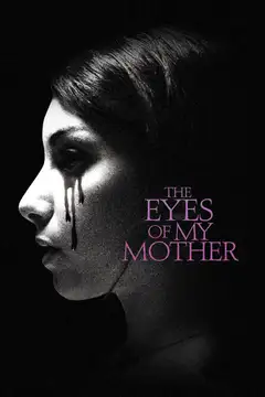 The Eyes of My Mother veroTV Online • Pelicula Completa