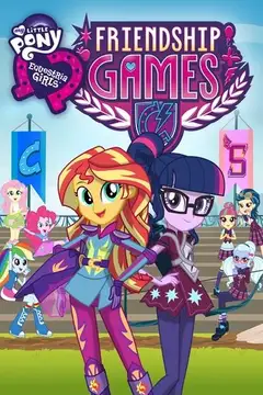 My Little Pony: Equestria Girls - Friendship Games veroTV Online • Pelicula Completa