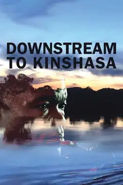 Downstream to Kinshasa Online • Polski Lektor