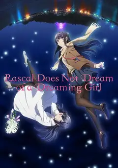 Seishun Buta Yarou wa Yumemiru Shoujo no Yume wo Minai veroTV Online • Pelicula Completa