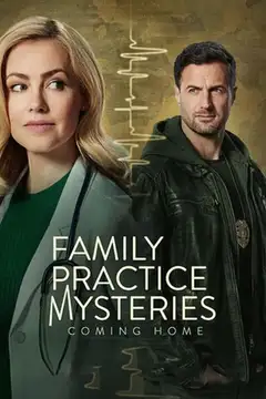 Family Practice Mysteries: Coming Home veroTV Online • Pelicula Completa
