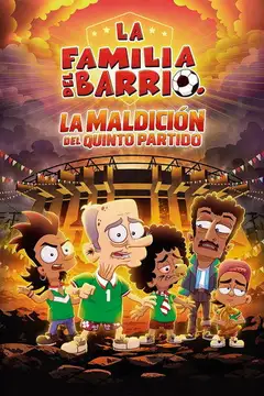 La Familia Del Barrio: La Maldición del Quinto Partido veroTV Online • Pelicula Completa