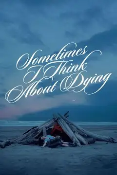 Sometimes I Think About Dying veroTV Online • Pelicula Completa