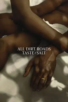 All Dirt Roads Taste of Salt veroTV Online • Pelicula Completa