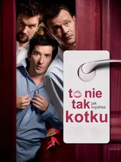 To nie tak jak myślisz kotku Online • Polski Lektor