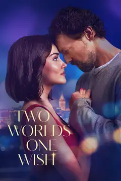 Dos mundos, un deseo veroTV Online • Pelicula Completa