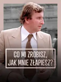 Co mi zrobisz, jak mnie złapiesz Online • Polski Lektor