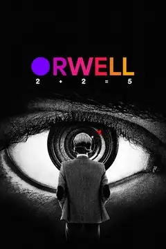 Orwell: 2+2=5 veroTV Online • Pelicula Completa