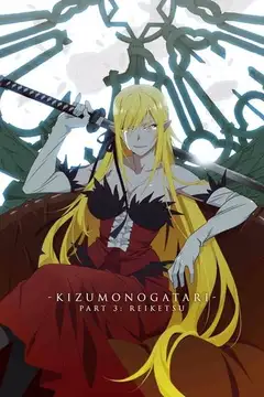 Kizumonogatari - [3]: ~Reiketsu-hen~ veroTV Online • Pelicula Completa