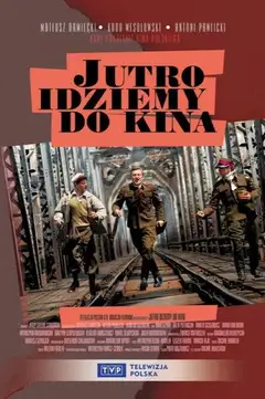Jutro idziemy do kina Online • Polski Lektor