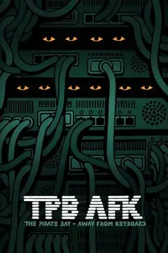 TPB AFK: The Pirate Bay - Away from Keyboard veroTV Online • Pelicula Completa