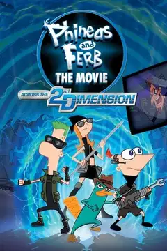 Phineas y Ferb: A través de la 2ª dimensión veroTV Online • Pelicula Completa