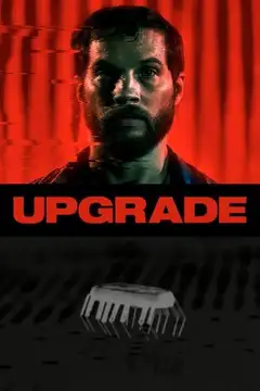 Upgrade (Ilimitado) veroTV Online • Pelicula Completa