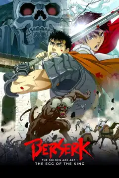 Berserk. La edad de oro I: El huevo del rey conquistador veroTV Online • Pelicula Completa