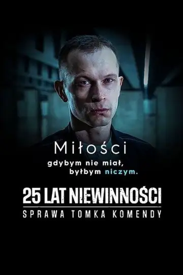 Serie 25 lat niewinności. Sprawa Tomka Komendy completa ver online castellano