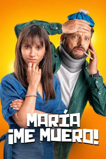 María, ¡Me muero! veroTV Online • Pelicula Completa