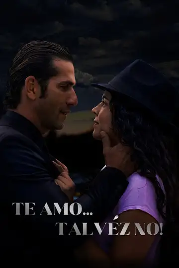 Te amo... talvéz no! veroTV Online • Pelicula Completa