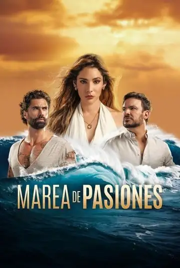Marea de Pasiones Ver Online Castellano • veroTV