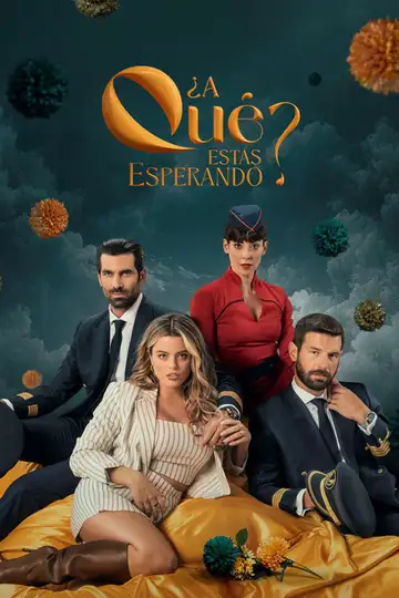 Serie ¿A qué estás esperando? completa ver online castellano