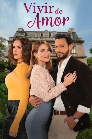 Vivir de amor Ver Online Castellano • veroTV