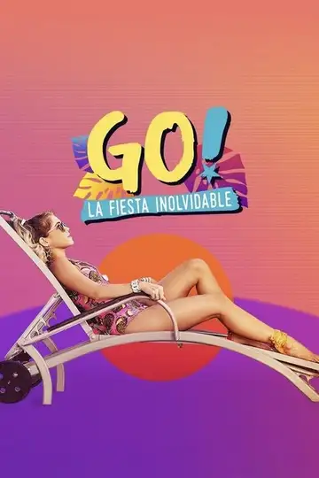 GO! La fiesta inolvidable veroTV Online • Pelicula Completa