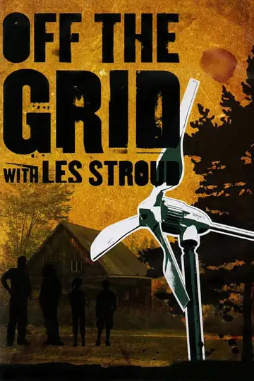 Off the Grid with Les Stroud veroTV Online • Pelicula Completa